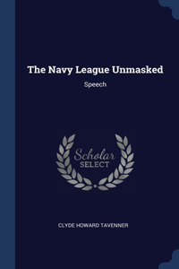 Navy League Unmasked