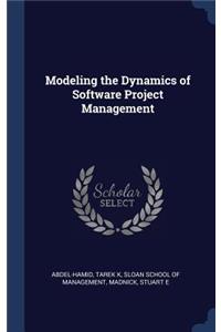Modeling the Dynamics of Software Project Management