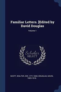 FAMILIAR LETTERS. [EDITED BY DAVID DOUGL