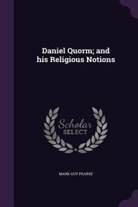 Daniel Quorm; and his Religious Notions