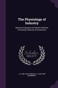 The Physiology of Industry