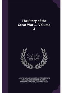 The Story of the Great War ..., Volume 3