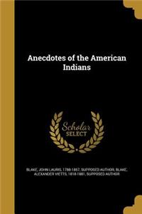 Anecdotes of the American Indians