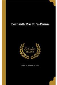 Eochaidh Mac Rí 'n-Éirinn