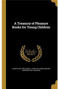 A Treasury of Pleasure Books for Young Children