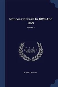 Notices Of Brazil In 1828 And 1829; Volume 2