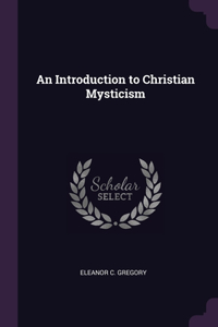 An Introduction to Christian Mysticism