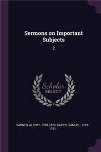 Sermons on Important Subjects