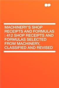 Machinery's Shop Receipts and Formulas