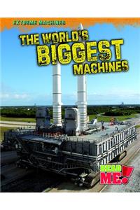 The World's Biggest Machines