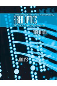 Lab Manual for Hayes' Fiber Optics Technicians' Manual, 3rd