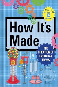How It's Made