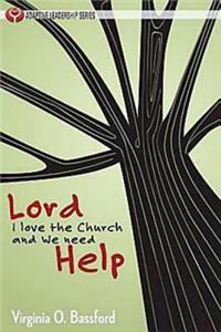 Lord, I Love the Church and We Need Help