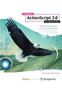 Foundation ActionScript 3.0 for Flash and Flex