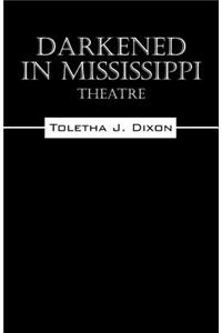 Darkened in Mississippi