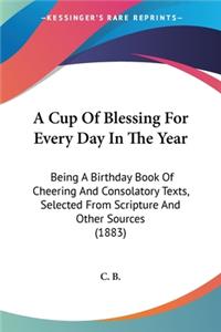 Cup Of Blessing For Every Day In The Year