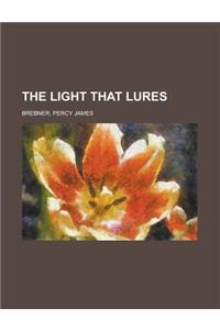 The Light That Lures