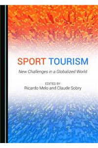 Sport Tourism: New Challenges in a Globalized World