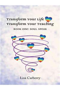 Transform Your Life, Transform Your Teaching