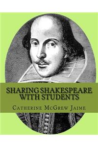 Sharing Shakespeare with Students