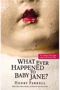 What Ever Happened to Baby Jane?