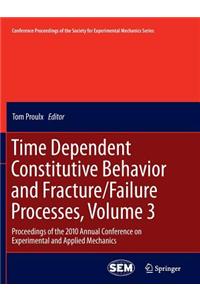 Time Dependent Constitutive Behavior and Fracture/Failure Processes, Volume 3