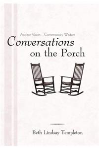Conversations on the Porch