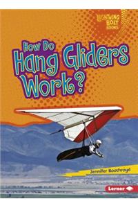 How Do Hang Gliders Work