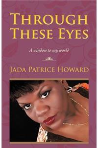 Through These Eyes
