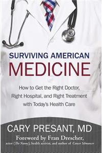 Surviving American Medicine