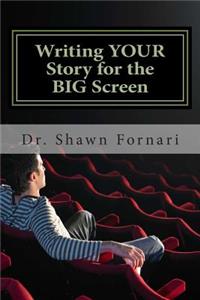 Writing YOUR Story for the BIG Screen