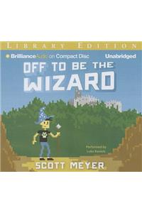 Off to Be the Wizard