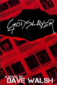 The Godslayer