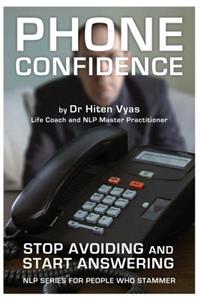 Phone Confidence: Stop Avoiding and Start Answering