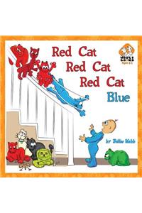 Red Cat, Red Cat, Red Cat, Blue