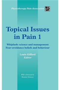 Topical Issues in Pain 1