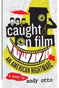 Caught on Film: An American Nightmare