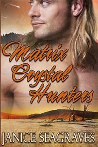 Matrix Crystal Hunters