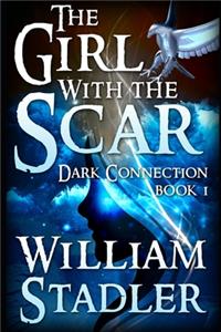 Girl with the Scar (Dark Connection Saga Book 1)