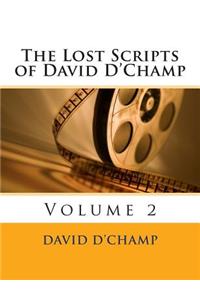 The Lost Scripts of David D'Champ