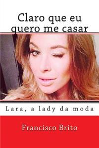 Claro que eu quero me casar