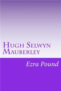 Hugh Selwyn Mauberley