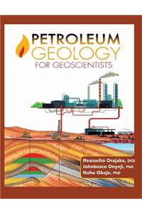 Petroleum Geology for Geoscientists