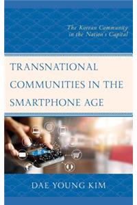 Transnational Communities in the Smartphone Age