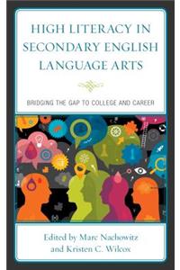 High Literacy in Secondary English Language Arts