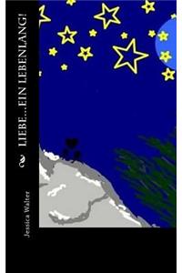 Liebe...Ein Lebenlang!