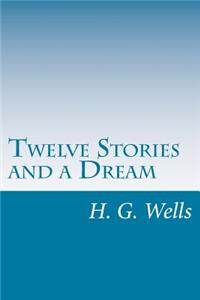 Twelve Stories and a Dream