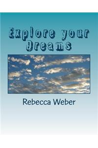 Explore your Dreams