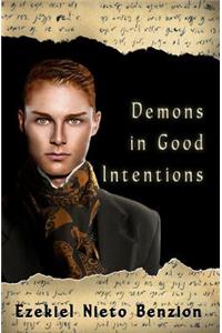 Demons in Good Intentions