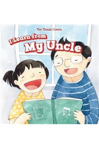 I Learn from My Uncle